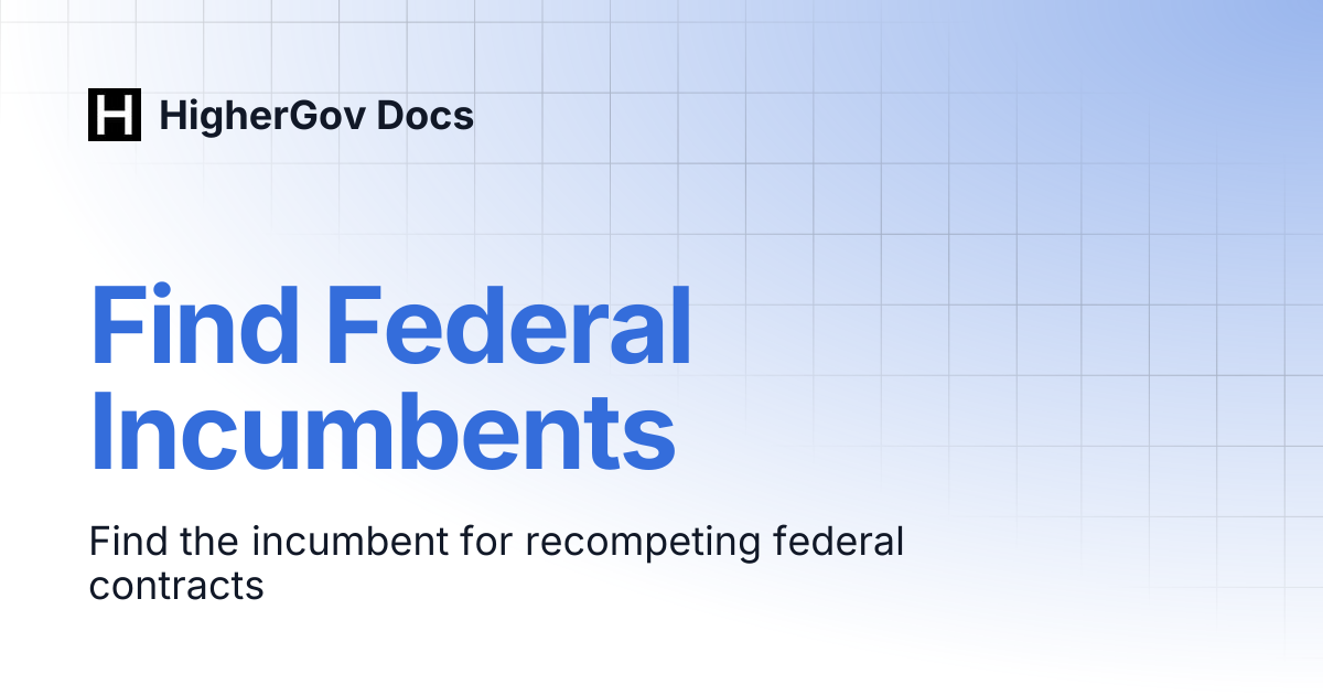 Find Federal Incumbents | HigherGov Docs
