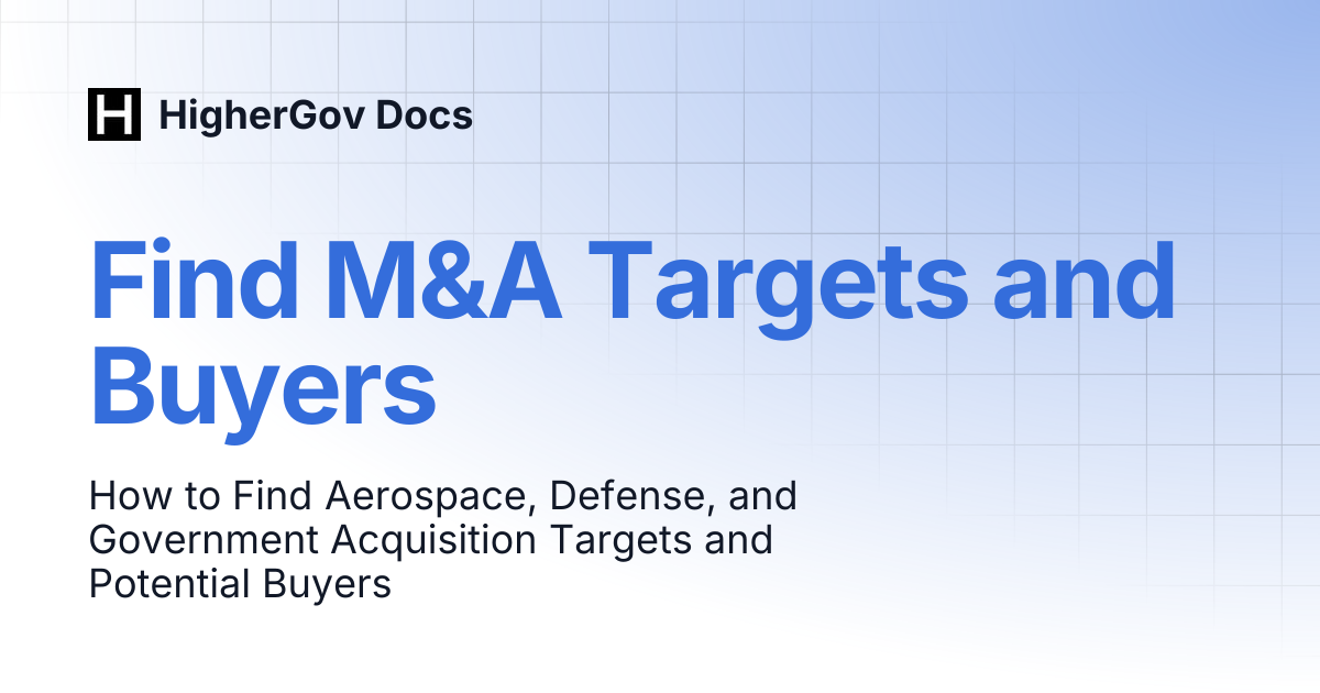 Find M&A Targets and Buyers | HigherGov Docs